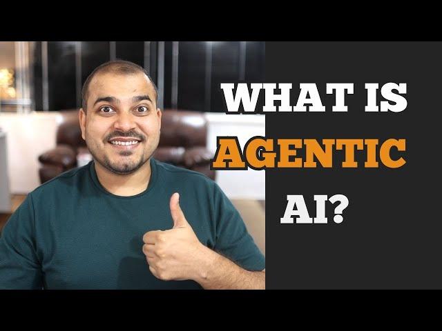 What is Agentic AI? Important For GEN AI In 2025