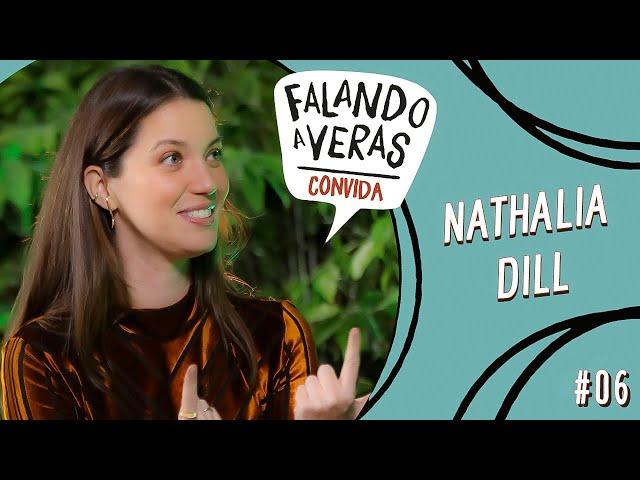 Falando a Veras Convida Nathalia Dill