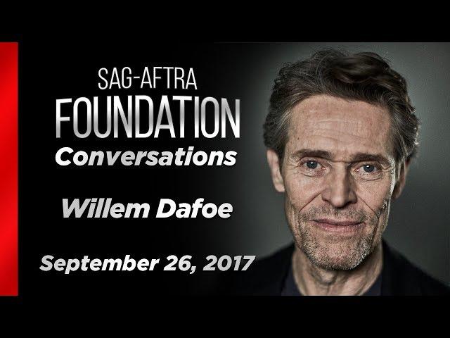 Willem Dafoe Career Retrospective | SAG-AFTRA Foundation Conversations