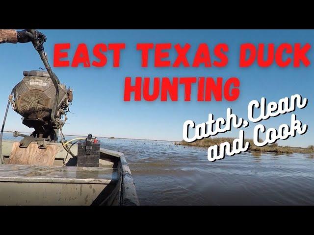 East Texas Duck Hunting (Catch and Cook)