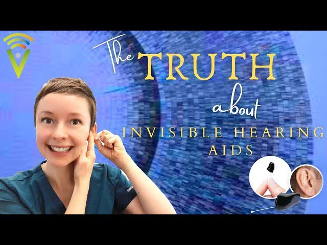 The Truth About Invisible Hearing Aids