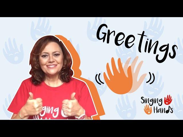 Makaton Topic - GREETINGS - Singing Hands