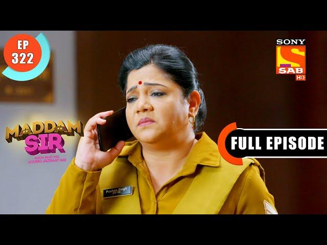 Maddam sir - Ep 322 - Aparna Brings The List Of Complaints - Full Episode - 18th October  2021