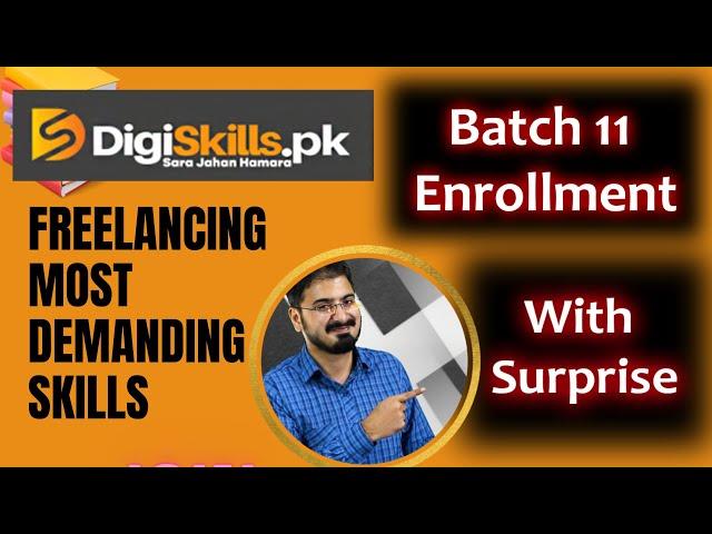 Digiskills Batch 11 Enrollment Started | Freelancing Courses with Surprise