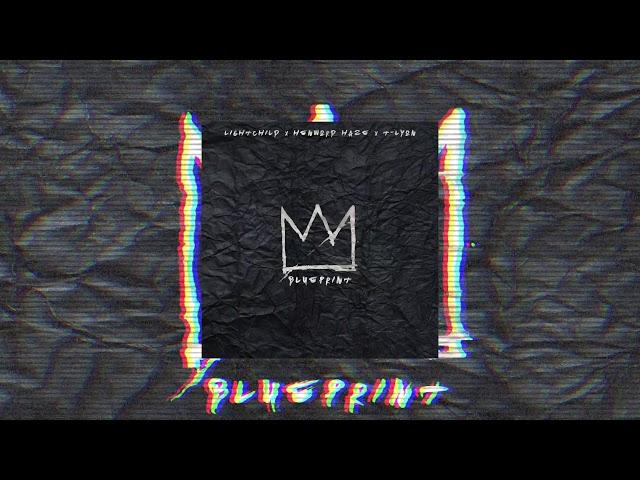 Lightchild x Henword Haze x T-Lyon - BluePrint [Audio]