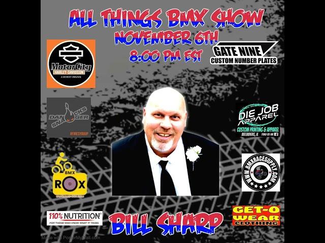 All Things BMX Show With Bill Sharp