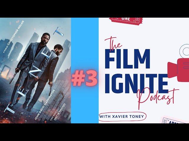 Film Ignite - Episode 3: Tenet