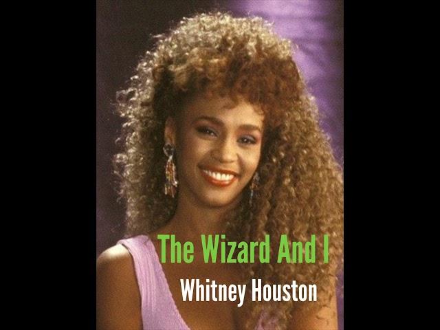 The Wizard and I - Whitney Houston #wicked #whitneyhouston #americansinger