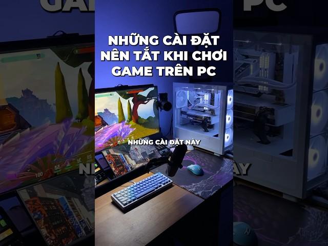 TẮT NGAY những cài đặt này nếu bạn chơi game trên @MicrosoftWindows #neyako #gaming