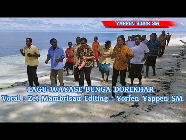 LAGU PAPUA RAJA AMPAT//BUNGA DOREKHAR// ZET MAMBRISAU FT YAPPEN SIBUR SM