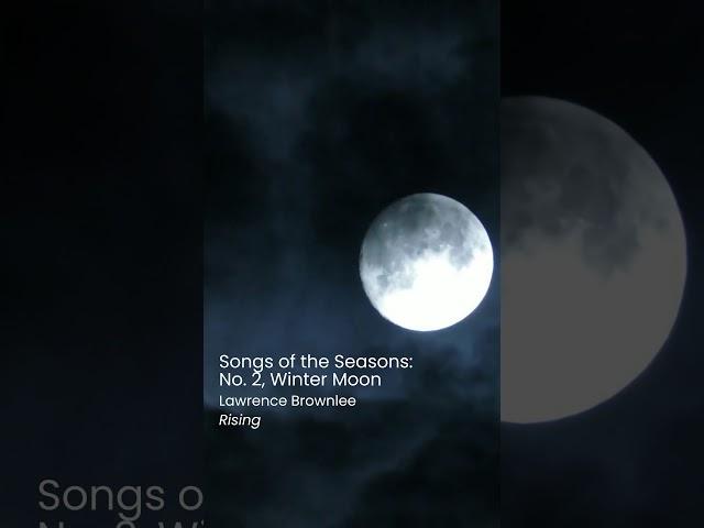 Songs of the Seasons: No. 2, Winter Moon - Lawrence Brownlee