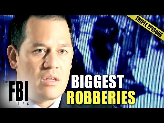 Big FBI Robbery Cases (Part 4) | TRIPLE EPISODE | The FBI Files