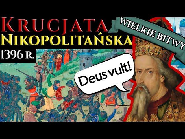 KRUCJATA NIKOPOLITAŃSKA 1396 r. Ostatnia krucjata Europy?