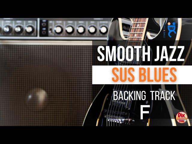 Smooth jazz Backing track -  Sus Blues in F (85 bpm)