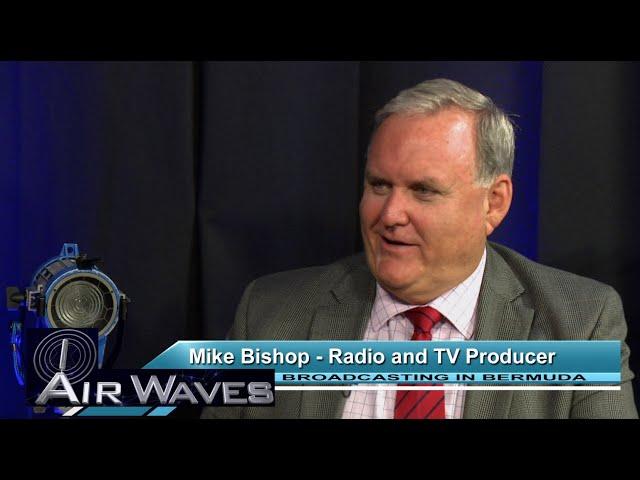 'AirWaves' The History of Broadcasting in Bermuda - Mike Bishop