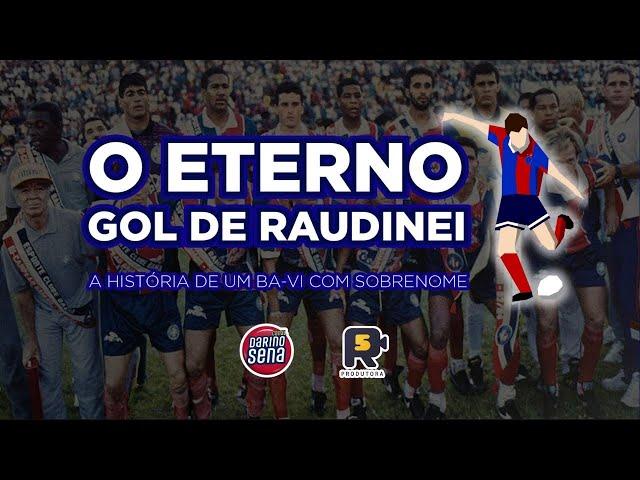  ASSISTA AGORA O FILME “O ETERNO GOL DE RAUDINEI: A HISTÓRIA DE UM BAVI COM SOBRENOME”.