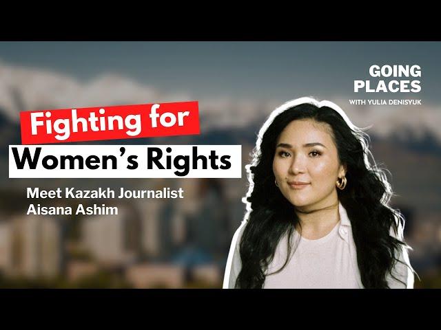 From Journalist to Activist in Kazakhstan (Aisana Ashim Interview)