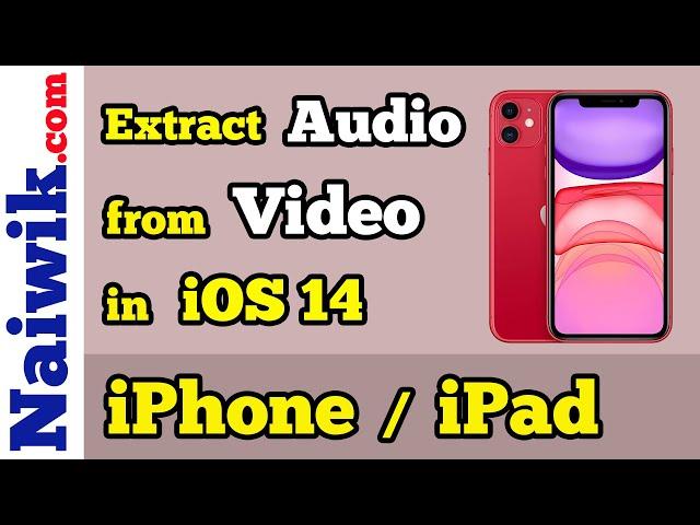 How to extract Audio from Video on iPhone / iPad || iOS 14