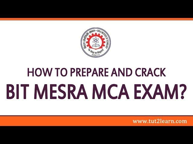 How to Prepare and Crack BIT Mesra MCA Exam