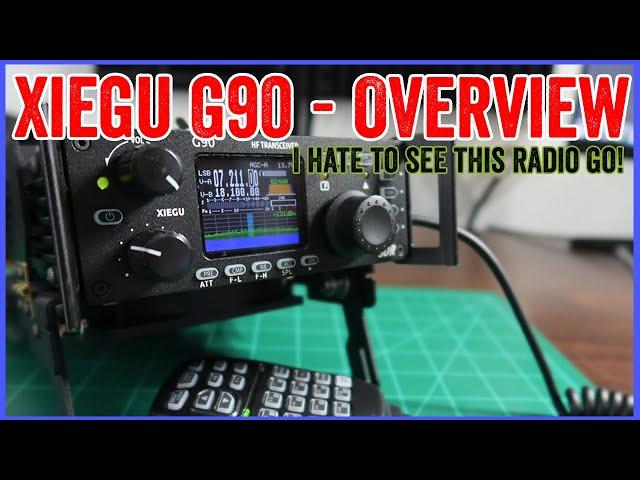 Xiegu G90 Overview - I love it (But I'm getting rid of it)