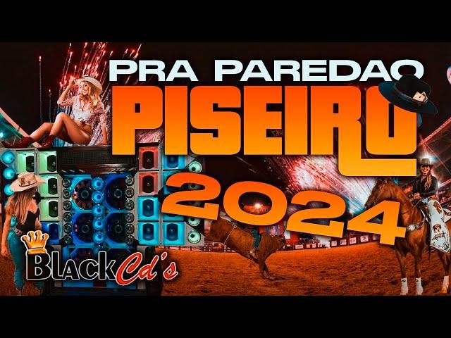 PISEIRO 2024 - REPERTÓRIO ATUALIZADO PRA PAREDÃO COM GRAVE - CD 2024 SELEÇÃO DE PISADINHA 2023