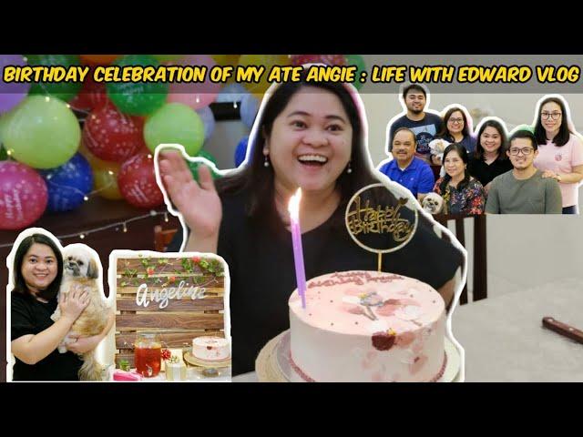 Birthday Celebration of my ate angie! : Life with Edward vlogs