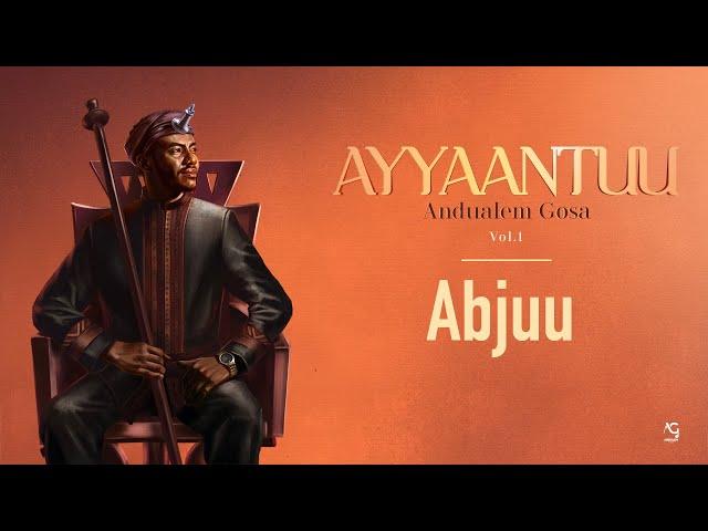 Andualem Gosa | Abjuu (New Oromo Music 2024)