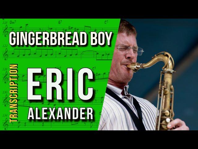 Eric Alexander on "Gingerbread Boy" (Bb Blues) | Solo Transcription (Bb)