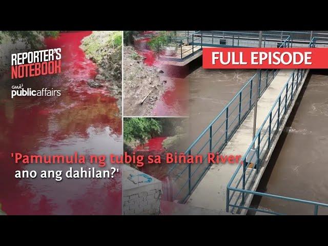 Pamumula ng tubig sa Biñan River, ano ang dahilan? (Full Episode) | Reporter's Notebook