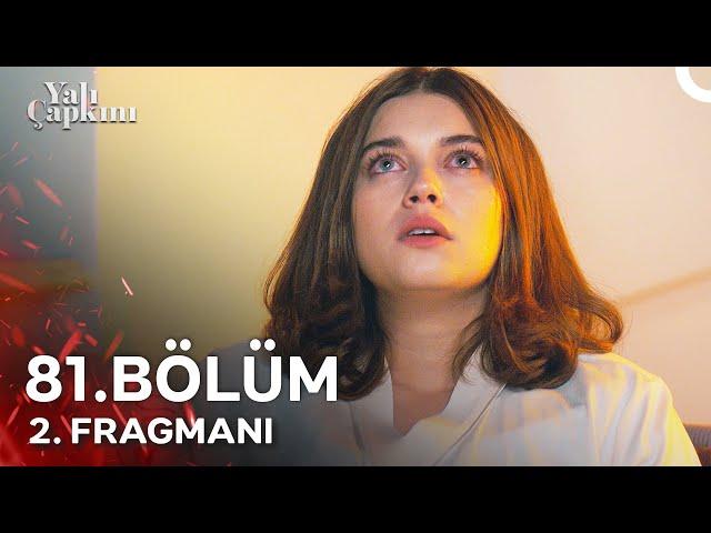 Yalı Çapkını 81. Bölüm 2. Fragmanı | Seyran Bir Yana Dünya Bir Yana