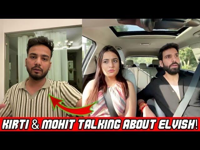 Kirti Mehra & Mohit Chhikara INDIRECTLY Talking About Elvish Yadav! Kirti Mehra & Elvish Yadav