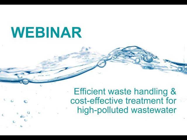 Efficient Waste Handling & Cost-Effective Treatment for High-Polluted Wastewater