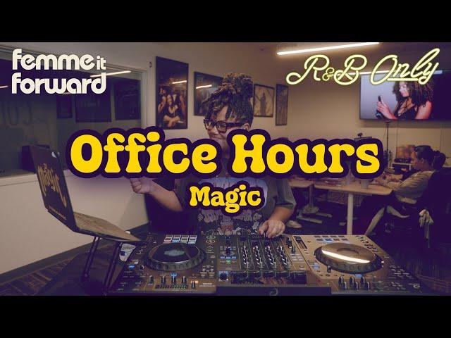 Office Hours: Chill R&B Vibes for Work, Studying, Relaxing | Magic DJ Set (Women of R&B) | R&B ONLY