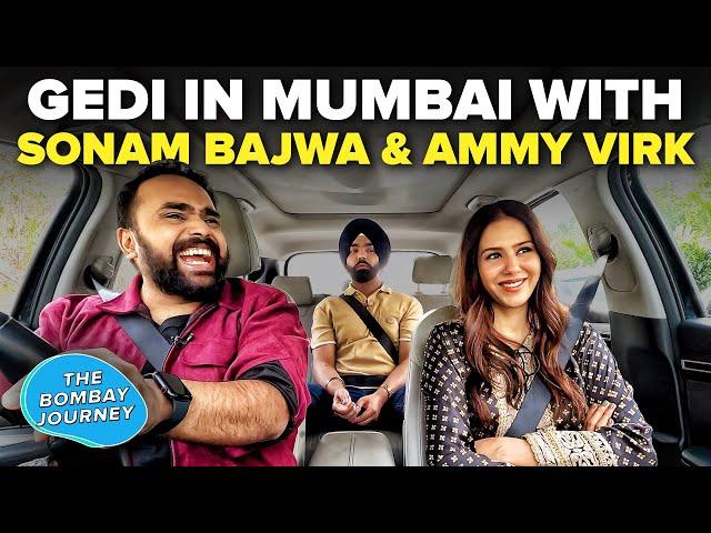 Gedi In Mumbai With Sonam Bajwa & Ammy Virk, Punjab Memories & Food | The Bombay Journey | EP215