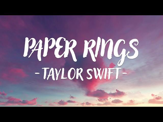 Taylor Swift - Paper Rings (Lyric Video)