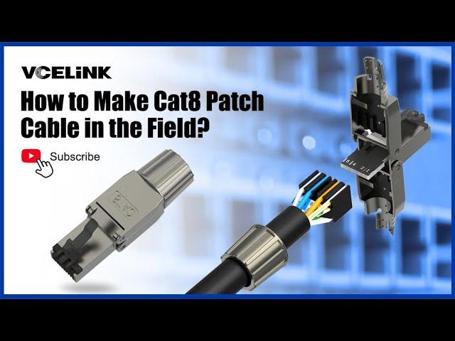 How to Make Cat8 Patch Cable in the Field? | VCELINK