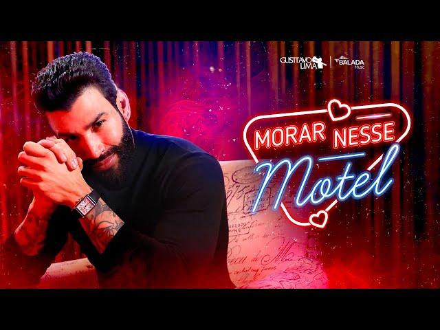 GUSTTAVO LIMA - MORAR NESSE MOTEL (VÍDEO OFICIAL)