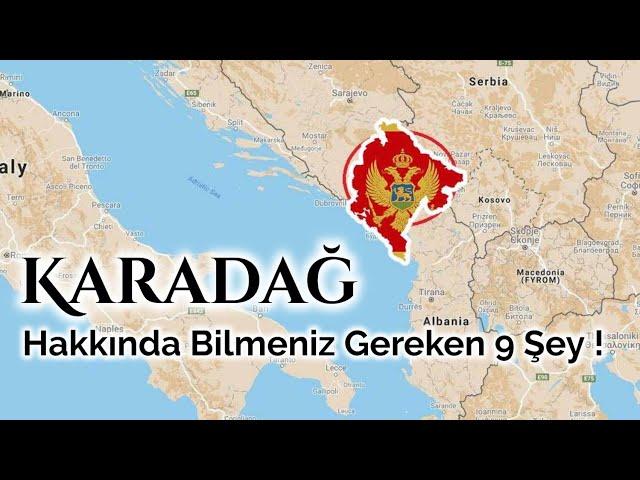 Karadağ Hakkında Mutlaka Bilmeniz Gereken 9 Şey!