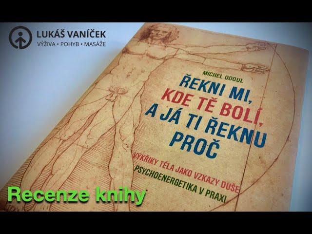 Řekni mi, kde tě bolí a já ti řeknu proč - recenze knihy - Lukáš Vaníček