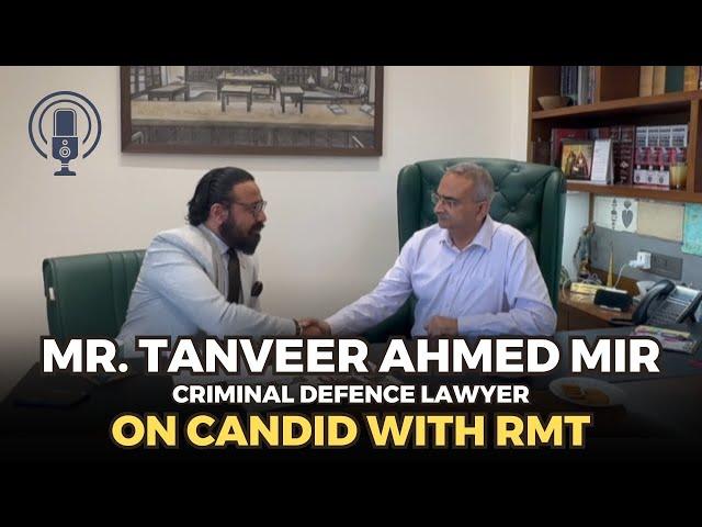 The one with Mr. Tanveer Ahmed Mir - India's Leading Criminal Defense Attorney.