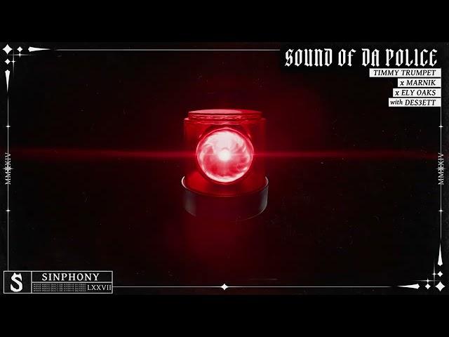 Timmy Trumpet x Marnik x Ely Oaks - Sound of da Police (with DES3ETT) [Official Audio]