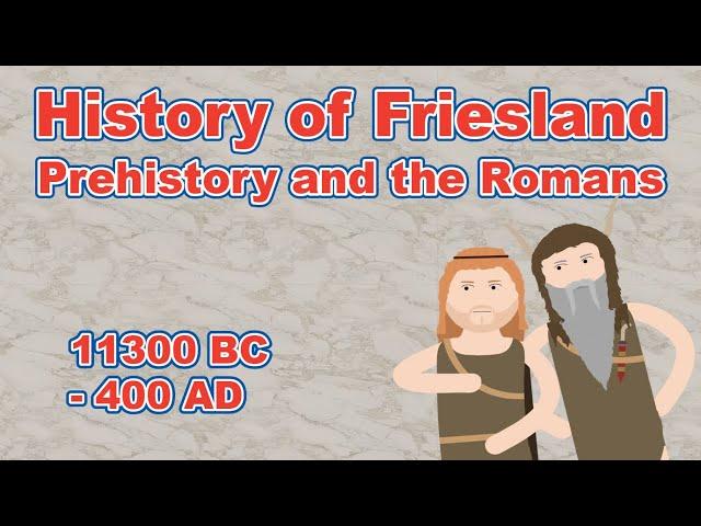 History of Friesland - Prehistory and the Romans  |  Background History