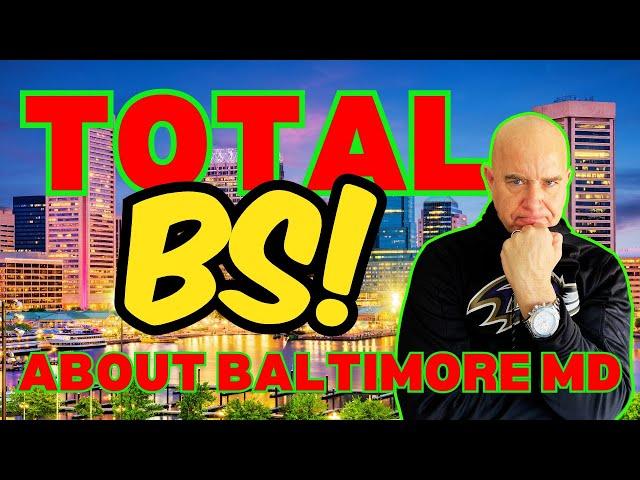 TOTAL BS!  THIS is THE ULTIMATE GUIDE to RELOCATING to BALTIMORE MARYLAND