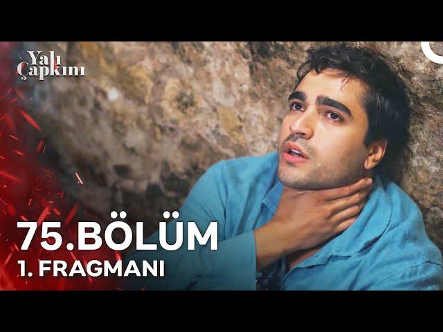 Yalı Çapkını 75. Bölüm 1. Fragmanı | 2 Yıl, 1 Ay, 11 Gün...