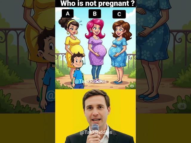 Guess who is not pregnant ? #logicpuzzles #brainteasers #riddle #viralshorts #viral #viralreels