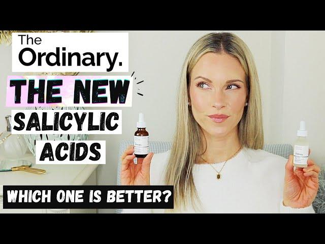 THE ORDINARY SALICYLIC ACID 2% SOLUTION VS SALICYLIC ACID 2% ANHYDROUS SOLUTION | WHICH IS BETTER?