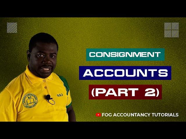 CONSIGNMENT ACCOUNTS (PART 2)