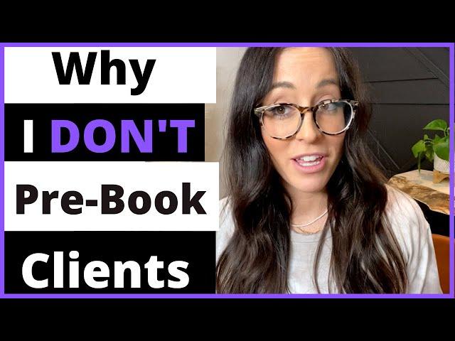 Why I STOPPED Pre-Booking clients in the salon...AND what I started doing instead!