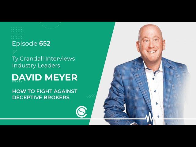 David Meyer: How to Fight Against Deceptive Brokers