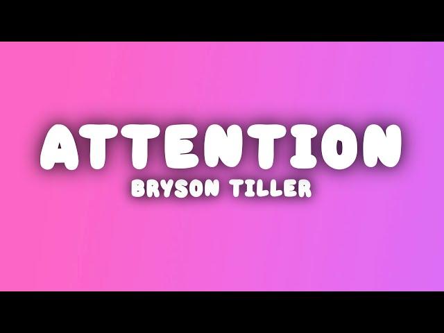 Bryson Tiller - Attention (Lyrics)